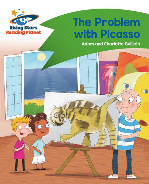 Book cover of Reading Planet - The Problem with Picasso - Green: Comet Street Kids (PDF)