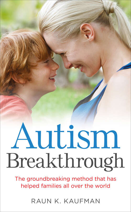Book cover of Autism Breakthrough: The ground-breaking method that has helped families all over the world