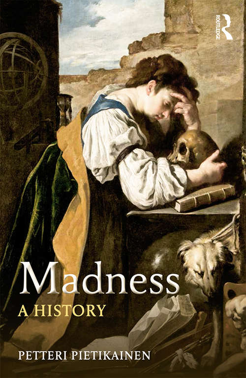Book cover of Madness: A History