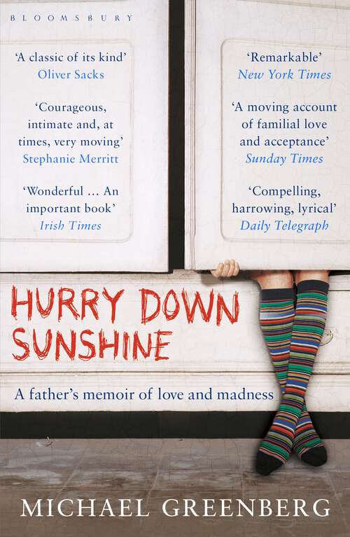 Book cover of Hurry Down Sunshine: A father's memoir of love and madness