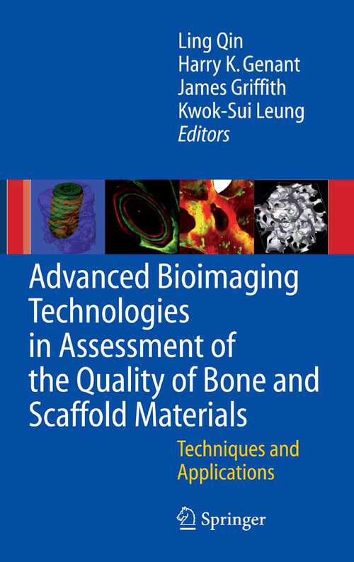 Book cover of Advanced Bioimaging Technologies in Assessment of the Quality of Bone and Scaffold Materials: Techniques and Applications (2007)