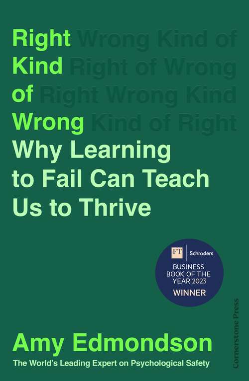 Book cover of Right Kind of Wrong: Why Learning to Fail Can Teach Us to Thrive