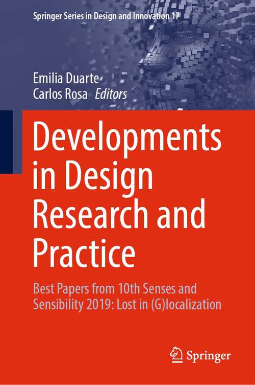 Book cover of Developments in Design Research and Practice: Best Papers from 10th Senses and Sensibility 2019: Lost in (G)localization (1st ed. 2022) (Springer Series in Design and Innovation #17)