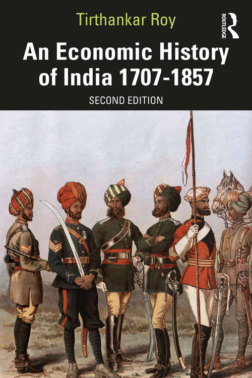 Book cover of An Economic History of India 1707–1857 (2)