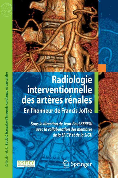 Book cover of Imagerie interventionnelle des artères rénales (2008) (Collection de la Société française d’imagerie cardiaque et vasculaire)