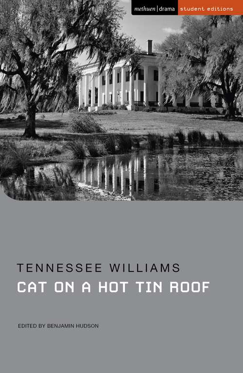 Book cover of Cat on a Hot Tin Roof (Student Editions)