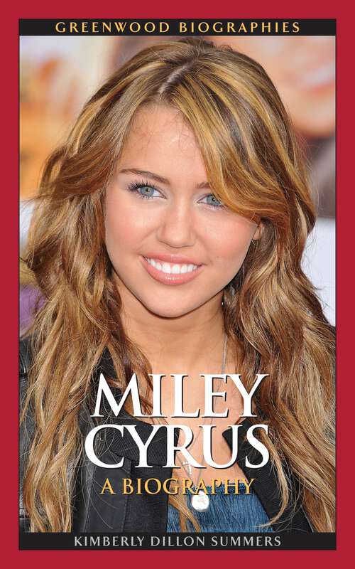 Book cover of Miley Cyrus: A Biography (Greenwood Biographies)