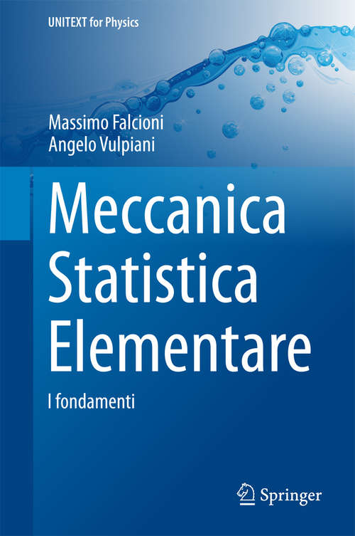 Book cover of Meccanica Statistica Elementare: I fondamenti (2015) (UNITEXT for Physics)