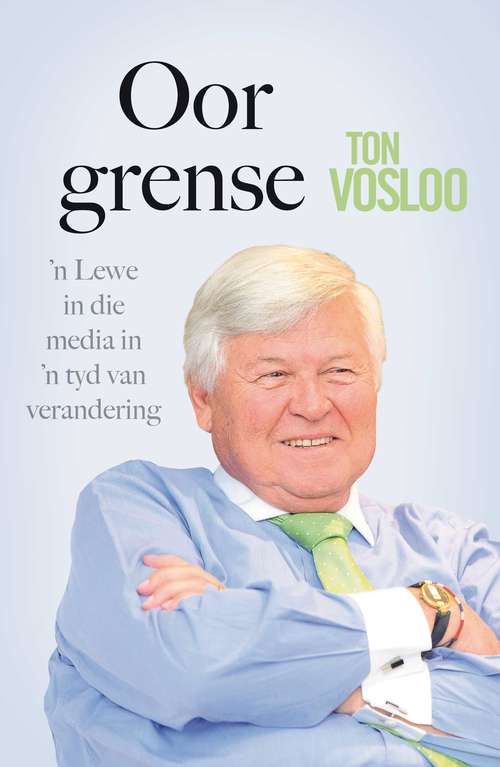 Book cover of Oor Grense: ’n Lewe in die media in ’n tyd van verandering