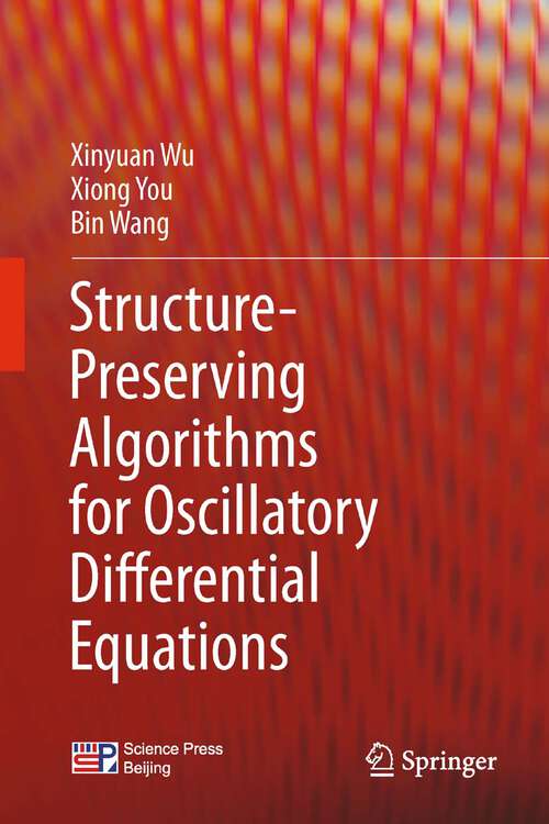 Book cover of Structure-Preserving Algorithms for Oscillatory Differential Equations (2013)