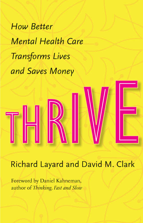 Book cover of Thrive: How Better Mental Health Care Transforms Lives and Saves Money