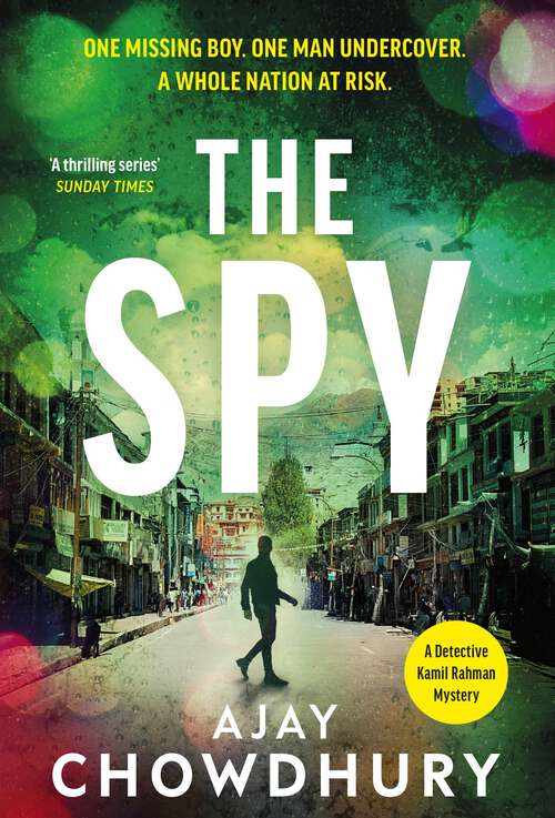 Book cover of The Spy: The pulse-pounding new undercover thriller for fans of Robert Galbraith, Anthony Horowitz and M. W. Craven (Detective Kamil Rahman #4)