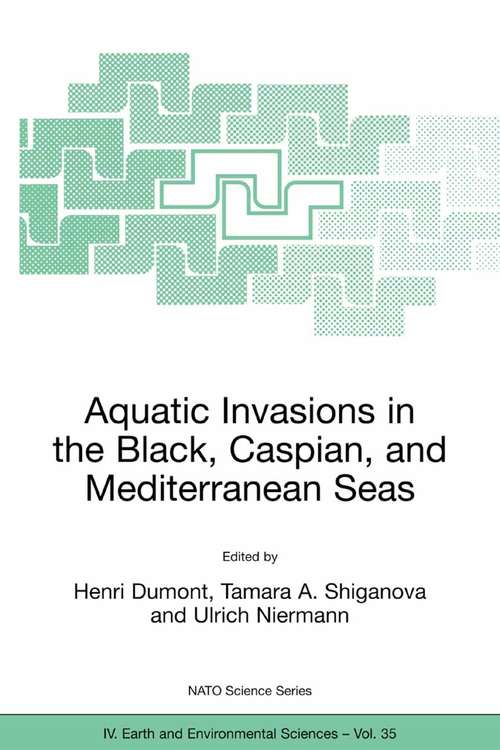 Book cover of Aquatic Invasions in the Black, Caspian, and Mediterranean Seas (2004) (Nato Science Series: IV: #35)