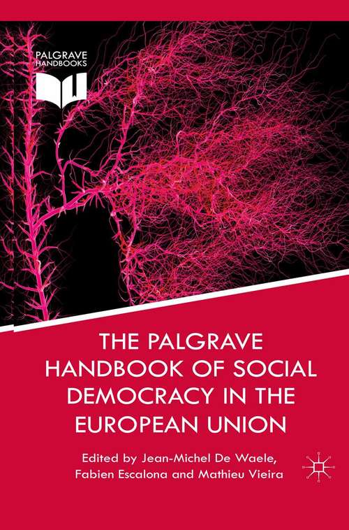 Book cover of The Palgrave Handbook of Social Democracy in the European Union (2013)