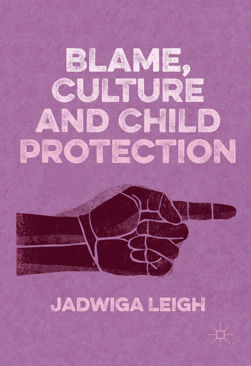 Book cover of Blame, Culture and Child Protection (1st ed. 2017)