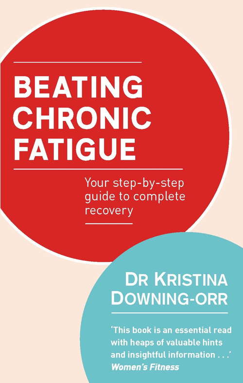 Book cover of Beating Chronic Fatigue: Your step-by-step guide to complete recovery (Tom Thorne Novels #324)