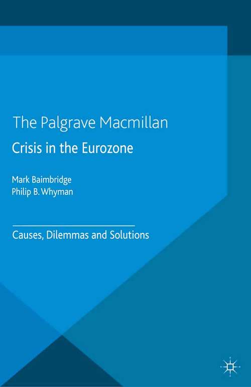 Book cover of Crisis in the Eurozone: Causes, Dilemmas and Solutions (2015)