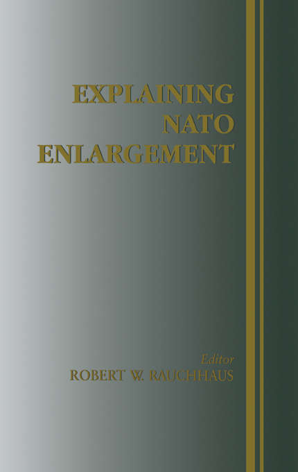 Book cover of Explaining NATO Enlargement