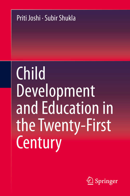 Book cover of Child Development and Education in the Twenty-First Century (1st ed. 2019)
