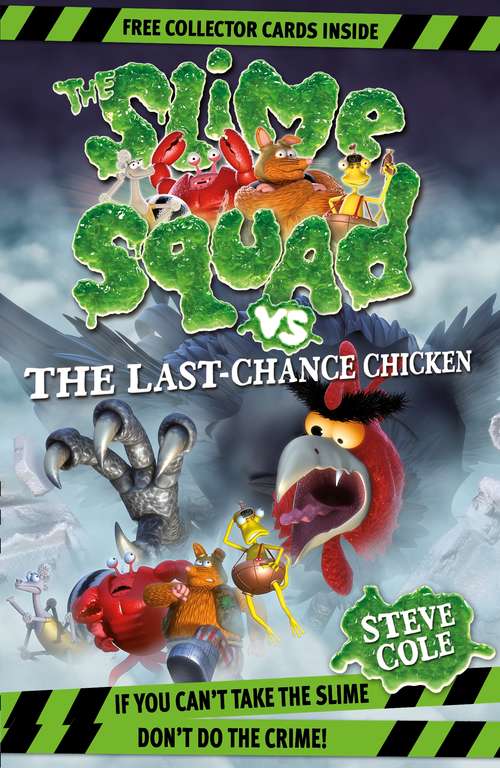 Book cover of Slime Squad Vs The Last Chance Chicken: Book 6 (Slime Squad #5)