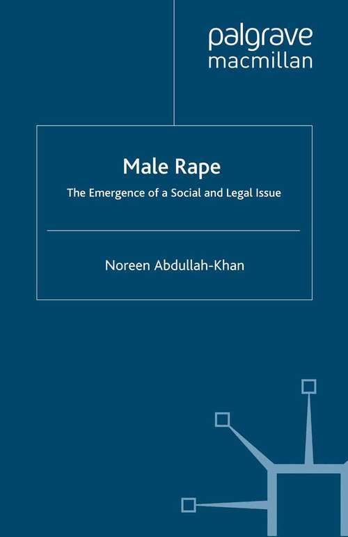 Book cover of Male Rape: The Emergence of a Social and Legal Issue (2008)