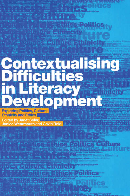 Book cover of Contextualising Difficulties in Literacy Development: Exploring Politics, Culture, Ethnicity and Ethics