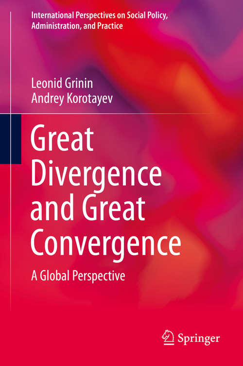 Book cover of Great Divergence and Great Convergence: A Global Perspective (2015) (International Perspectives on Social Policy, Administration, and Practice)