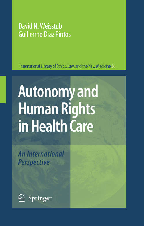 Book cover of Autonomy and Human Rights in Health Care: An International Perspective (2008) (International Library of Ethics, Law, and the New Medicine #36)