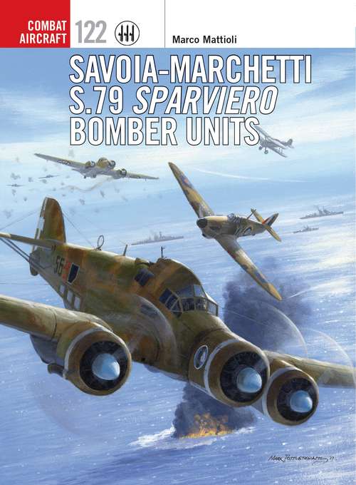 Book cover of Savoia-Marchetti S.79 Sparviero Bomber Units (Combat Aircraft #122)