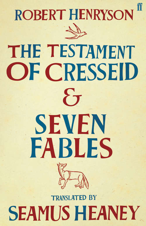 Book cover of The Testament of Cresseid & Seven Fables: Translated by Seamus Heaney (Main)