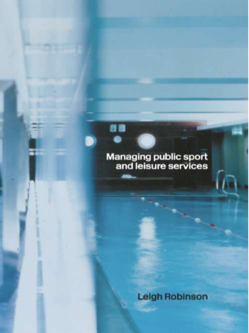 Book cover of Managing Public Sport and Leisure Services
