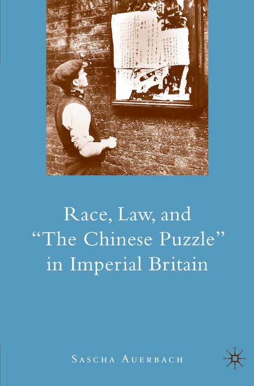 Book cover of Race, Law, and "The Chinese Puzzle" in Imperial Britain (2009)
