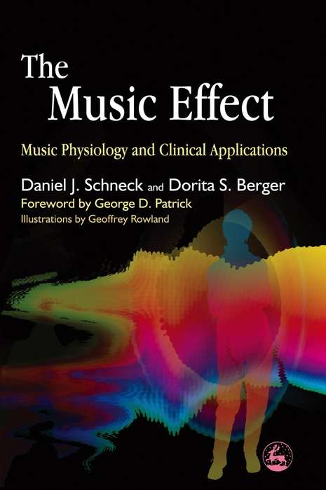 Book cover of The Music Effect: Music Physiology and Clinical Applications