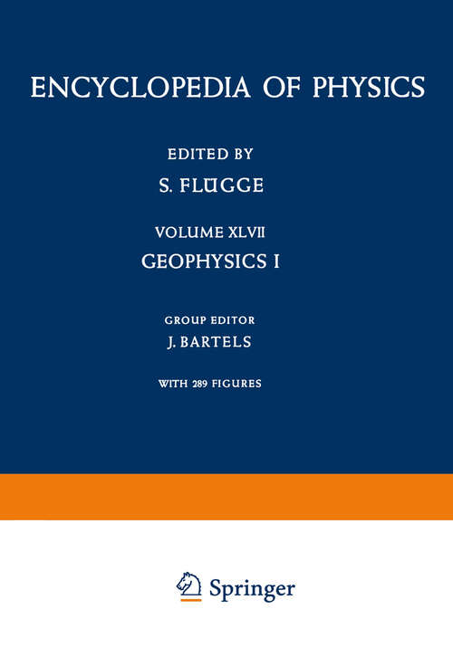 Book cover of Geophysik I / Geophysics I (1956) (Handbuch der Physik   Encyclopedia of Physics: 10 / 47)