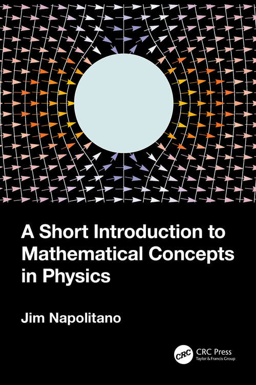 Book cover of A Short Introduction to Mathematical Concepts in Physics