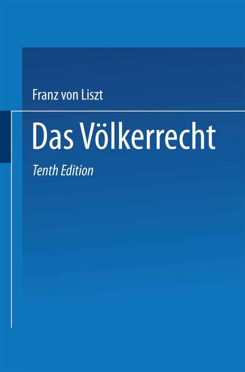Book cover of Das Völkerrecht: Systematisch dargestellt (10. Aufl. 1915)