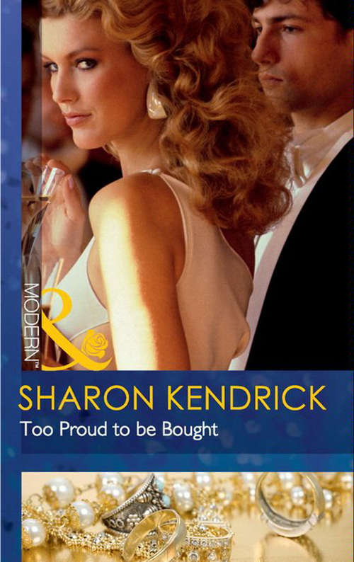 Book cover of Too Proud to be Bought: Lost To The Desert Warrior Marriage Made On Paper Bride In A Gilded Cage Too Proud To Be Bought (ePub First edition) (Mills And Boon Modern Ser.)