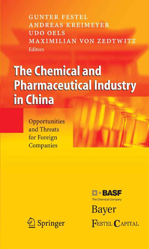 Book cover of The Chemical and Pharmaceutical Industry in China: Opportunities and Threats for Foreign Companies (2005)