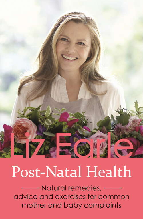 Book cover of Post-Natal Health: Natural remedies, advice and exercises for common mother and baby complaints (Wellbeing Quick Guides)