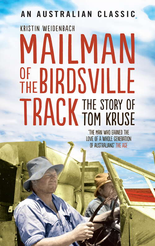 Book cover of Mailman of the Birdsville Track: The story of Tom Kruse