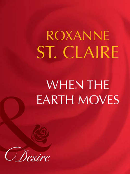 Book cover of When the Earth Moves (ePub First edition) (Mills And Boon Desire Ser.)