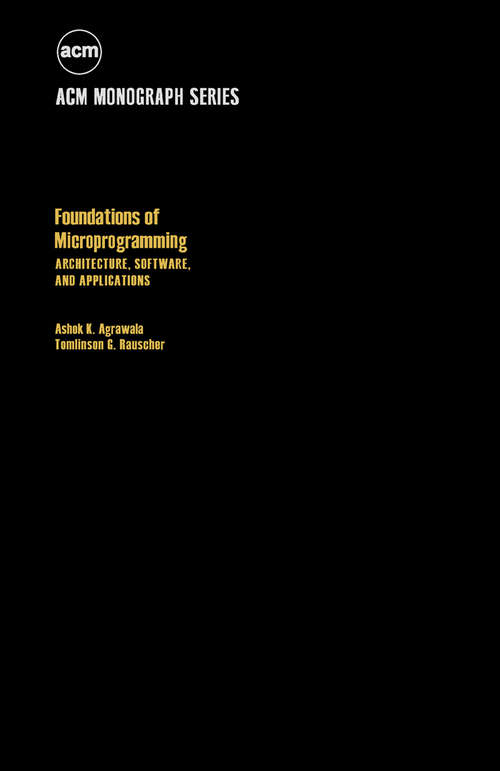 Book cover of Foundations of Microprogramming: Architecture, Software, and Applications