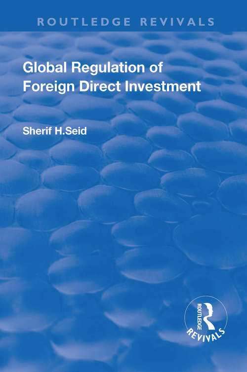 Book cover of Global Regulation of Foreign Direct Investment (Routledge Revivals)