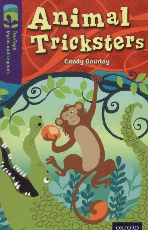 Book cover of Oxford Reading Tree, TreeTops Myths and Legends, Level 11: Animal Tricksters (PDF)