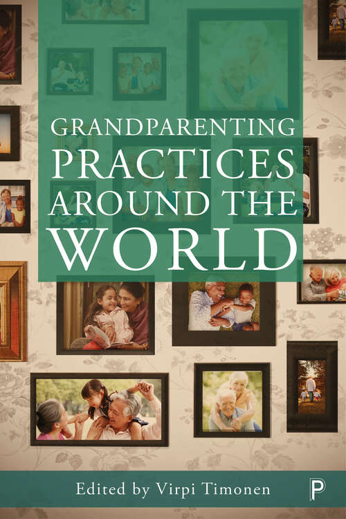 Book cover of Grandparenting practices around the world: Reshaping family