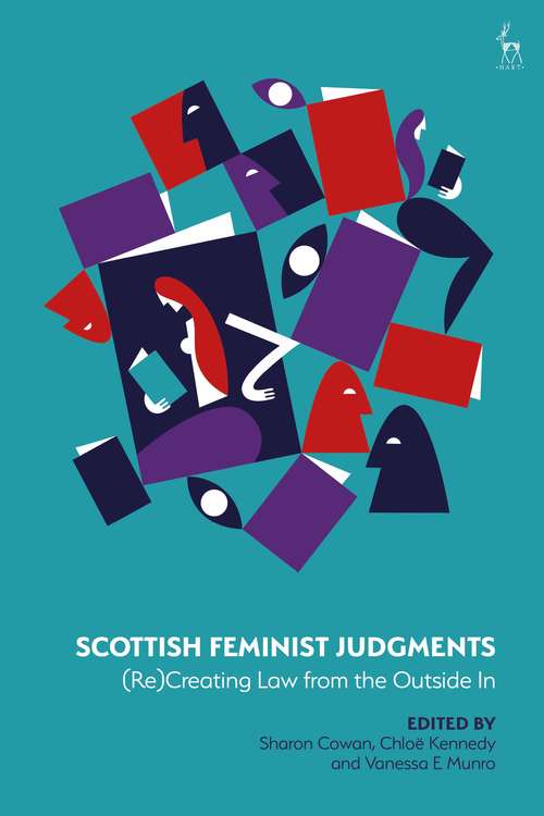 Book cover of Scottish Feminist Judgments: (Re)Creating Law from the Outside In