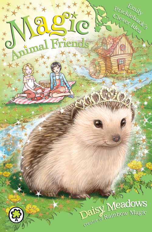 Book cover of Emily Prickleback's Clever Idea: Book 6 (Magic Animal Friends #6)