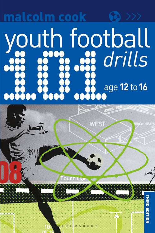 Book cover of 101 Youth Football Drills: Age 12 to 16 (101 Drills)