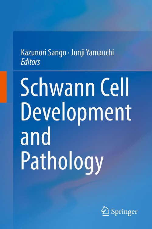 Book cover of Schwann Cell Development and Pathology (2014)