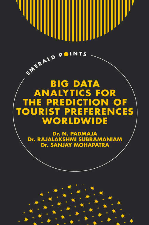 Book cover of Big Data Analytics for the Prediction of Tourist Preferences Worldwide (Emerald Points)